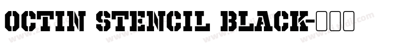Octin Stencil Black字体转换